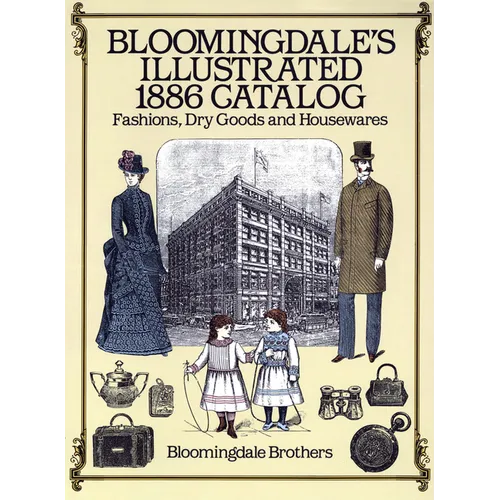 Bloomingdale's Illustrated 1886 Catalog