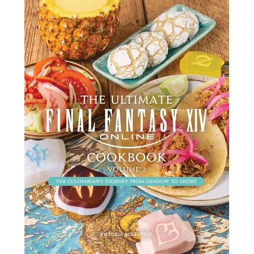 The Ultimate Final Fantasy XIV Cookbook, Vol. 2