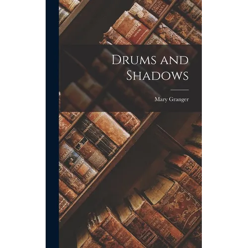 Drums and Shadows