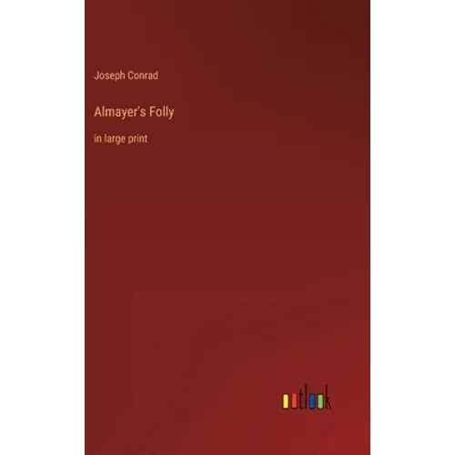 Almayer's Folly: in large print