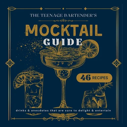 Mocktail Guide: The Teenage Bartender