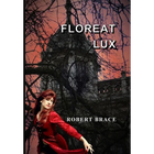Floreat Lux