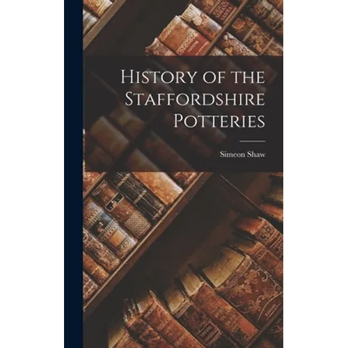 History of the Staffordshire Potteries