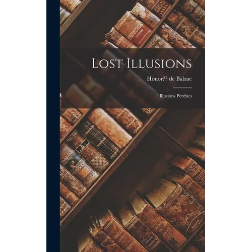 Lost Illusions: Illusions Perdues
