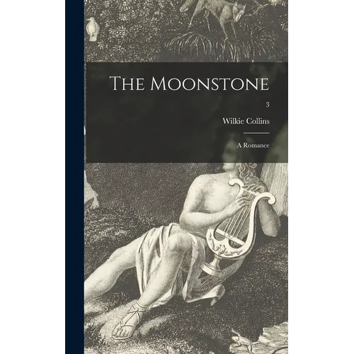 The Moonstone: a Romance; 3
