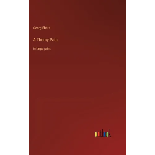 A Thorny Path: in large print