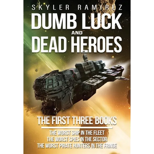 Dumb Luck and Dead Heroes Omnibus, Books 1-3