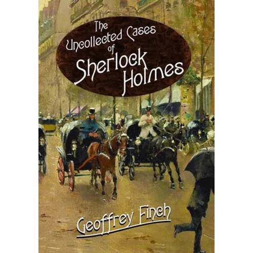 The Uncollected Cases of Sherlock Holmes