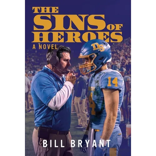 The Sins of Heroes: A Novel of Football, Gambling and Love
