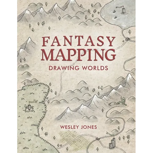 Fantasy Mapping: Drawing Worlds