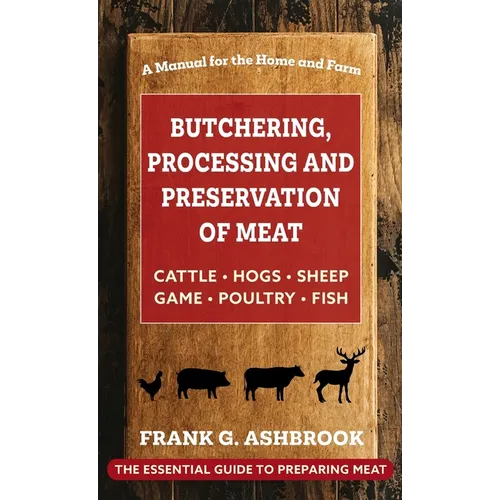 Butchering, Processing and Preservation of Meat