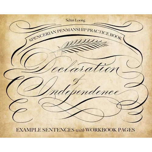 Spencerian Penmanship Practice Book: The Declaration of Independence: Example Sentences with Workbook Pages
