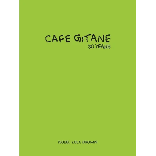 Cafe Gitane: 30 Years