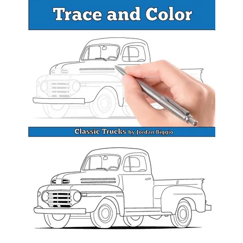 Trace and Color: Classic Trucks: Adult Activity Book