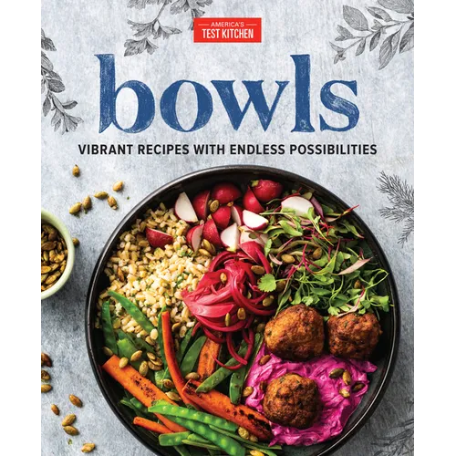 Bowls: Vibrant Recipes with Endless Possibilities