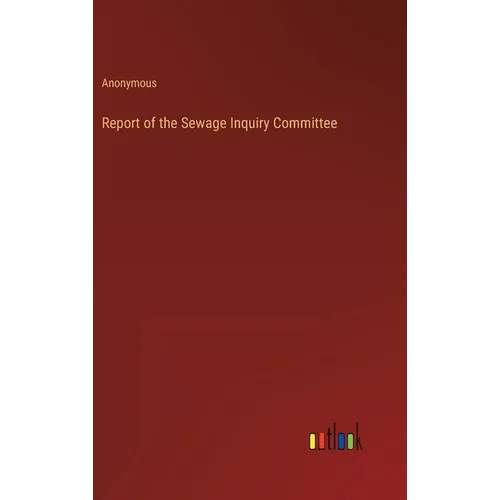 Report of the Sewage Inquiry Committee