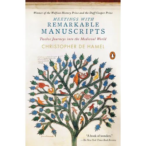 Meetings with Remarkable Manuscripts: Twelve Journeys Into the Medieval World