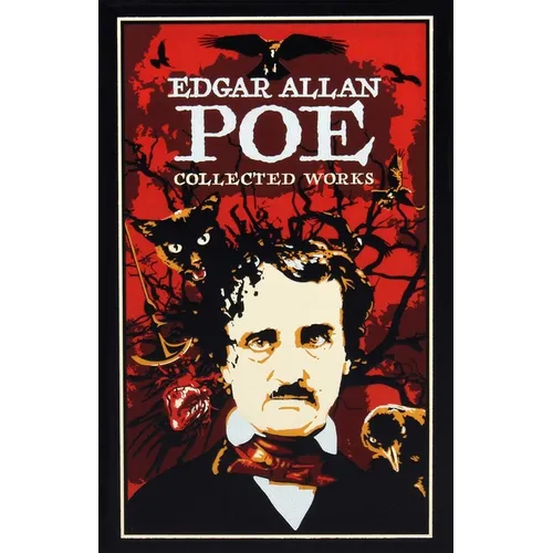 Edgar Allan Poe: Collected Works