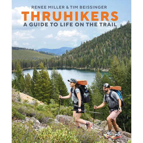 Thruhikers: A Guide to Life on the Trail