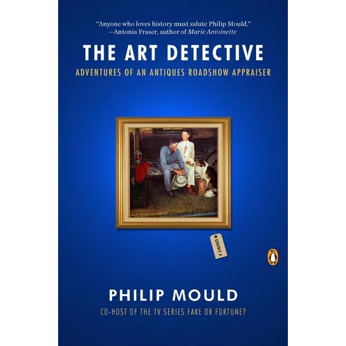 The Art Detective: Adventures of an Antiques Roadshow Appraiser