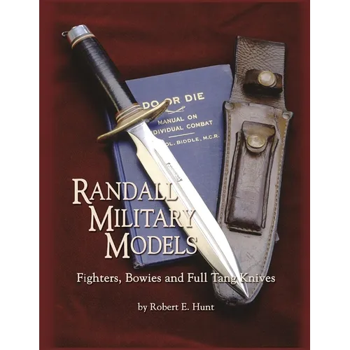 Randall Military Models: Fighters, Bowies and Full Tang Knives
