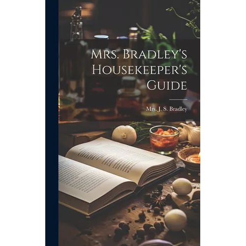 Mrs. Bradley's Housekeeper's Guide