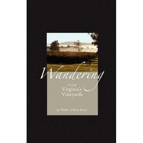 Wandering Through Virginia's Vineyards
