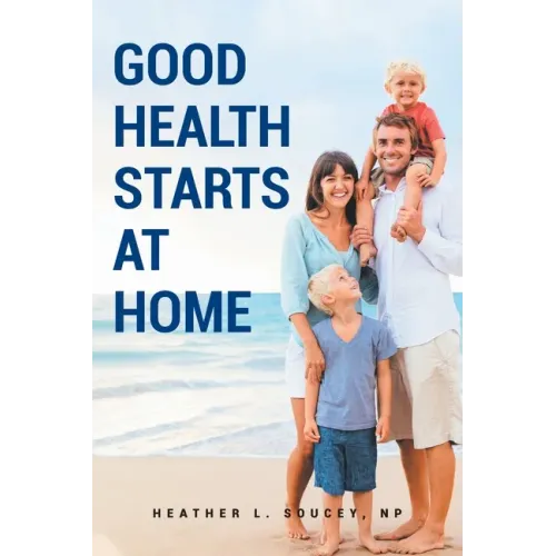 Good Health Starts at Home