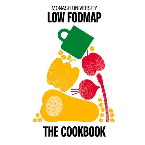 Monash University Low Fodmap: The Cookbook