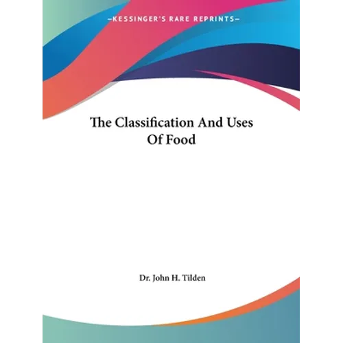 The Classification And Uses Of Food