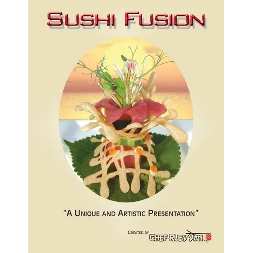 Sushi Fusion: A Unique and Artistic Presentation