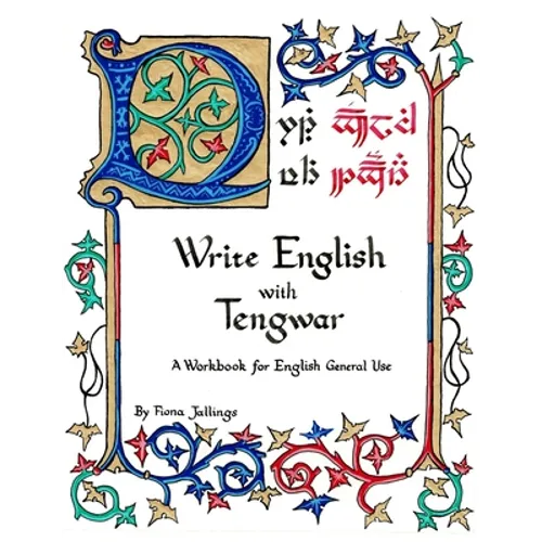 Write English with Tengwar: A Workbook for English General Use