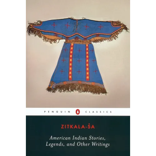 American Indian Stories, Legends, and Other Writings