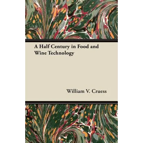 A Half Century in Food and Wine Technology