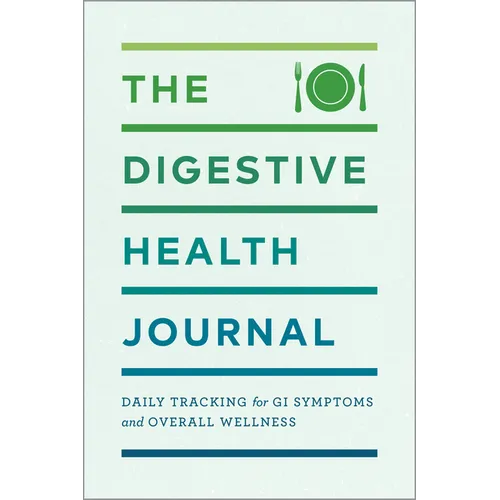 The Digestive Health Journal: Daily Tracking for GI Symptoms and Overall Wellness