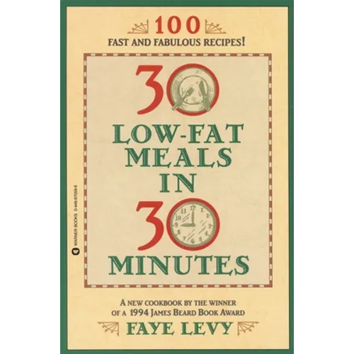 30 Low-Fat Meals in 30 Minutes