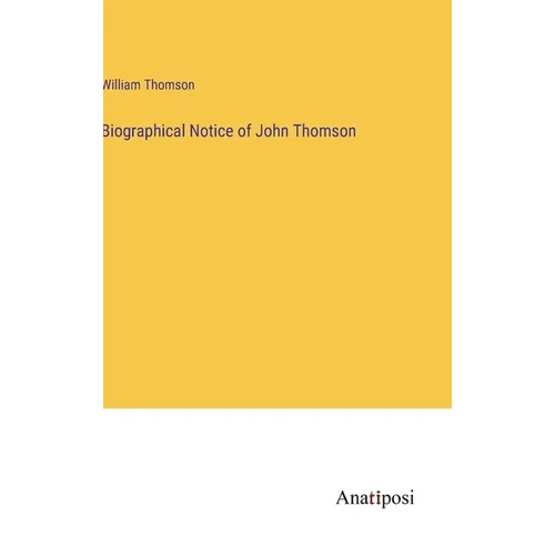 Biographical Notice of John Thomson