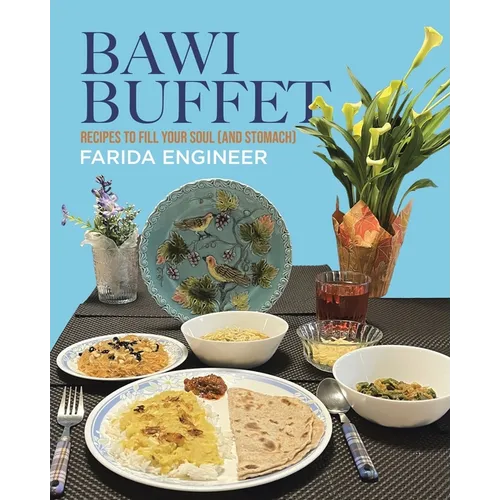 Bawi Buffet: Recipes to Fill Your Soul (and Stomach)