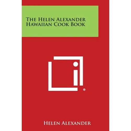 The Helen Alexander Hawaiian Cook Book