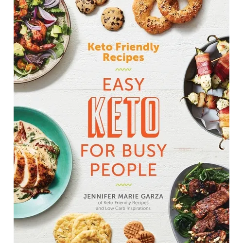 Keto Friendly Recipes: Easy Keto for Busy People