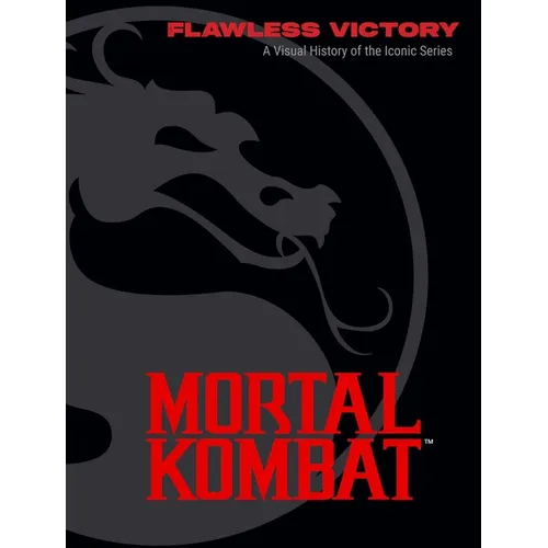 Mortal Kombat: Flawless Victory: A Visual History of the Iconic Series