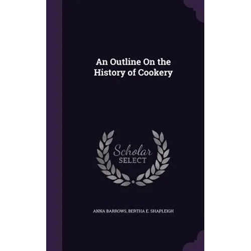 An Outline On the History of Cookery