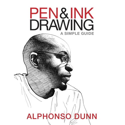 Pen and Ink Drawing: A Simple Guide