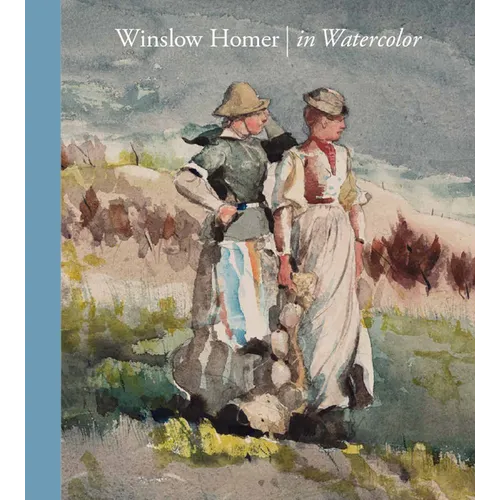 Winslow Homer in Watercolor